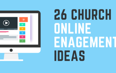 Church Online Engagement: 26 Ideas to Implement