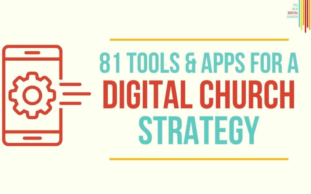 81 Tools & Apps for a Digital Church Strategy