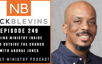Episode 249: Doing Ministry Inside and Outside the Church with Andrae Jones