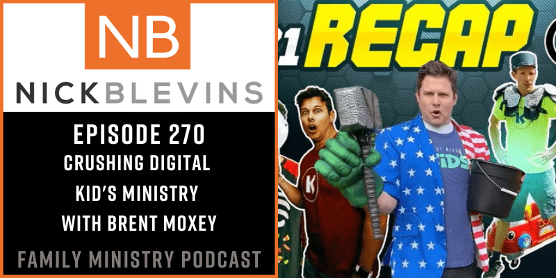 Episode 270: Crushing Digital Kid’s Ministry with Brent Moxey
