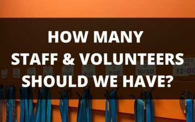 Are Your Children & Youth Ministry Staff/Volunteer Ratios Healthy?