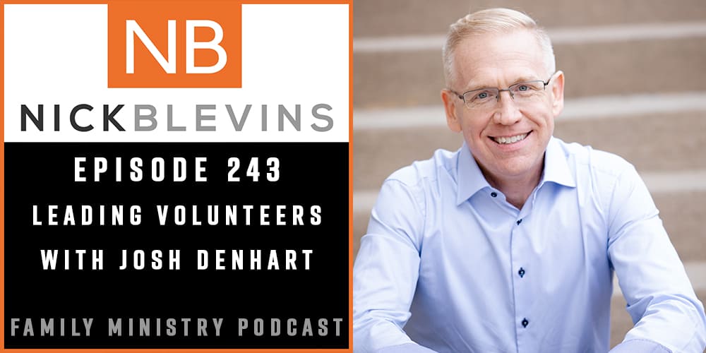 Episode 243: Leading Volunteers with Josh Denhart
