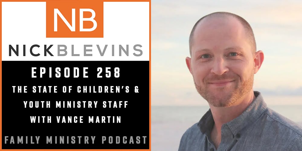 Episode 258: The State of Children’s & Youth Ministry Staff with Vance Martin