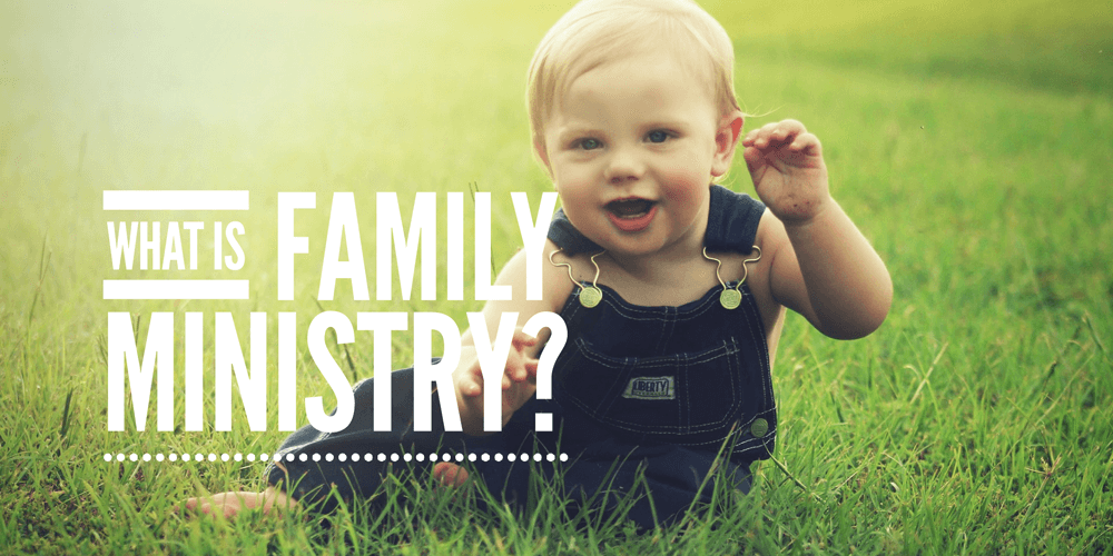 What is Family Ministry?