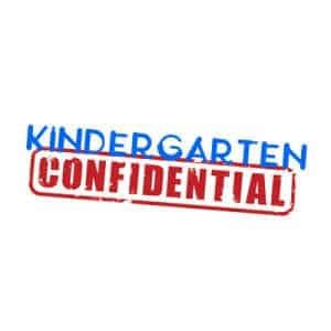 Kindergarten Confidential