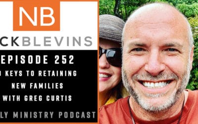 Episode 252: 3 Keys to Retaining New Families with Greg Curtis