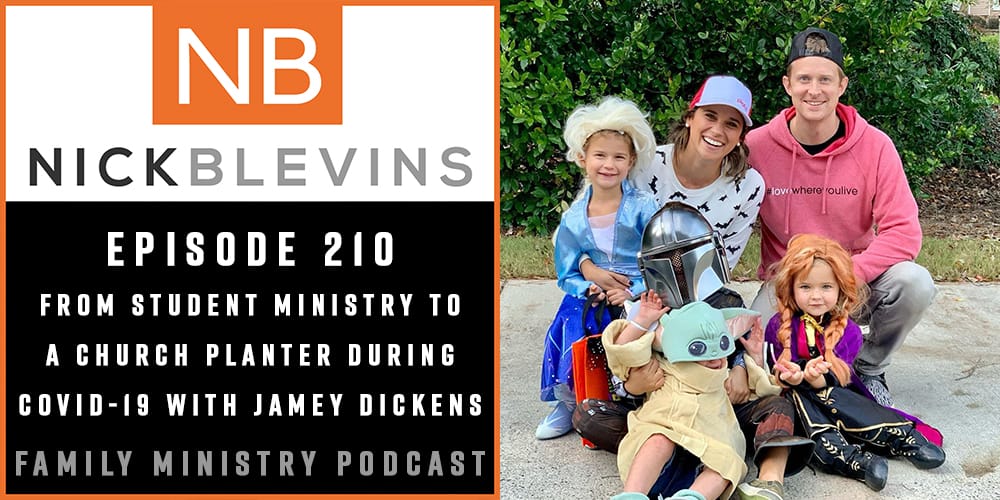 Episode 210: From Student Ministry to a Church Planter during COVID-19 with Jamey Dickens