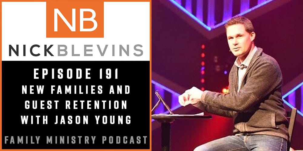 Episode 191: New Families and Guest Retention with Jason Young