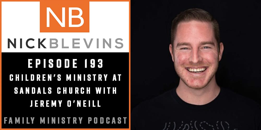 Episode 193: Children’s Ministry at Sandals Church with Jeremy O’Neill