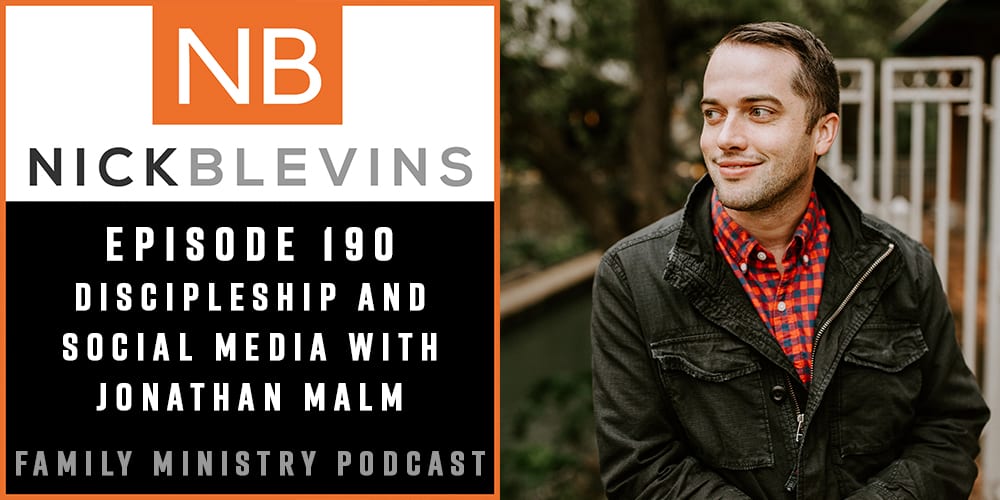 Episode 190: Discipleship and Social Media with Jonathan Malm