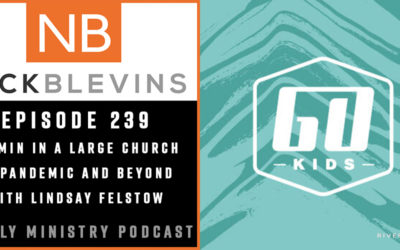 Episode 239: Kidmin in a Large Church in Pandemic and Beyond with Lindsay Felstow