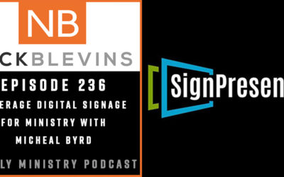 Episode 236: Leverage Digital Signage for Ministry with Micheal Byrd