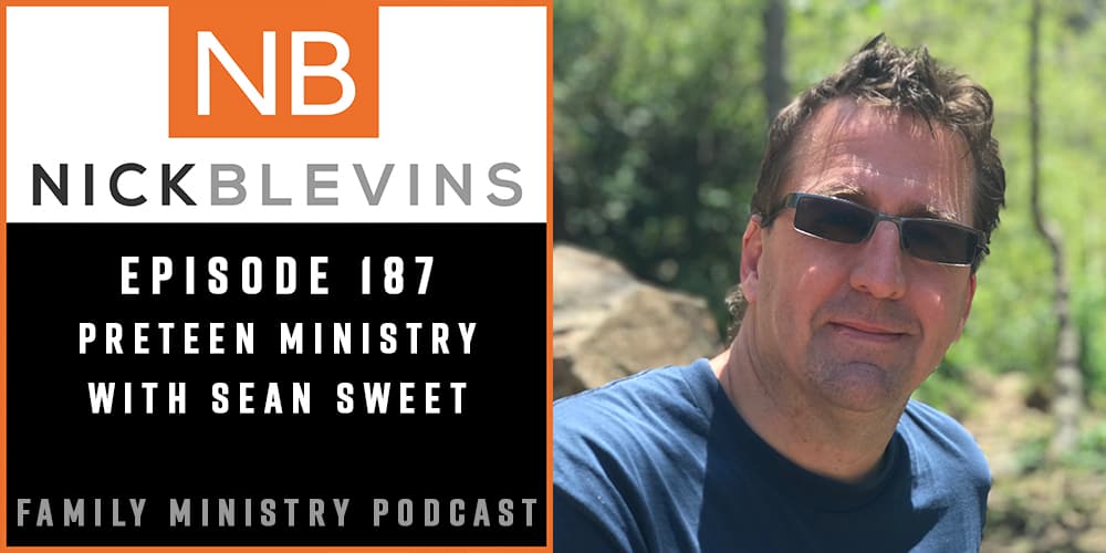 Episode 187: Preteen Ministry with Sean Sweet