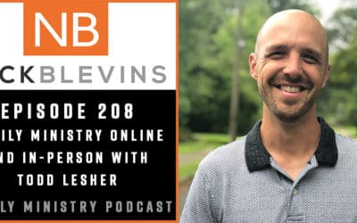 Episode 208: Family Ministry Online and In-Person with Todd Lesher